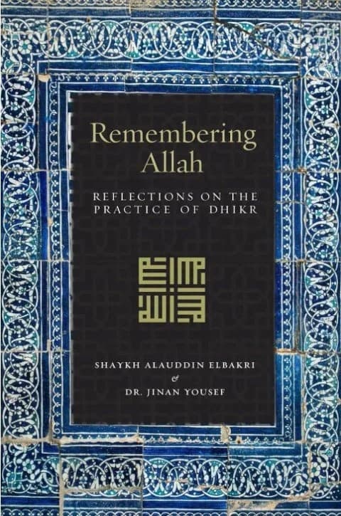 Cover of Remembering Allah: Reflections on the Practice of Dhikr, with a gold square Kufic emblem framed by blue and white tiles