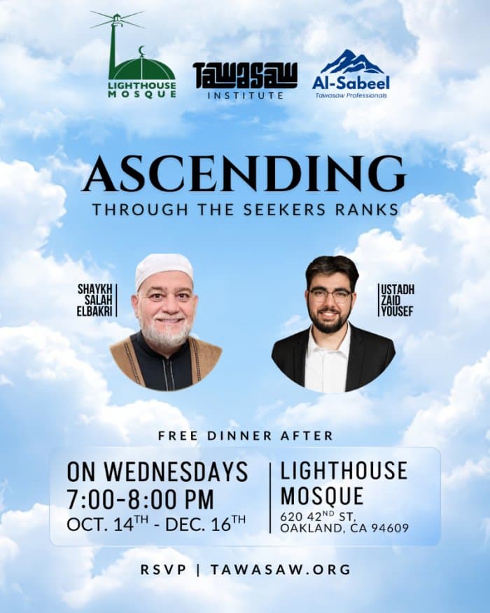 Ascending Through the Seekers Ranks flyer with Salah ElBakri and Zaid Yousef. Wednesdays 7:00 to 8:00 PM PT, October 14 to December 16, 2026. Lighthouse Mosque, 620 42nd St, Oakland, CA 94609. Free dinner after. RSVP on tawasaw.org.