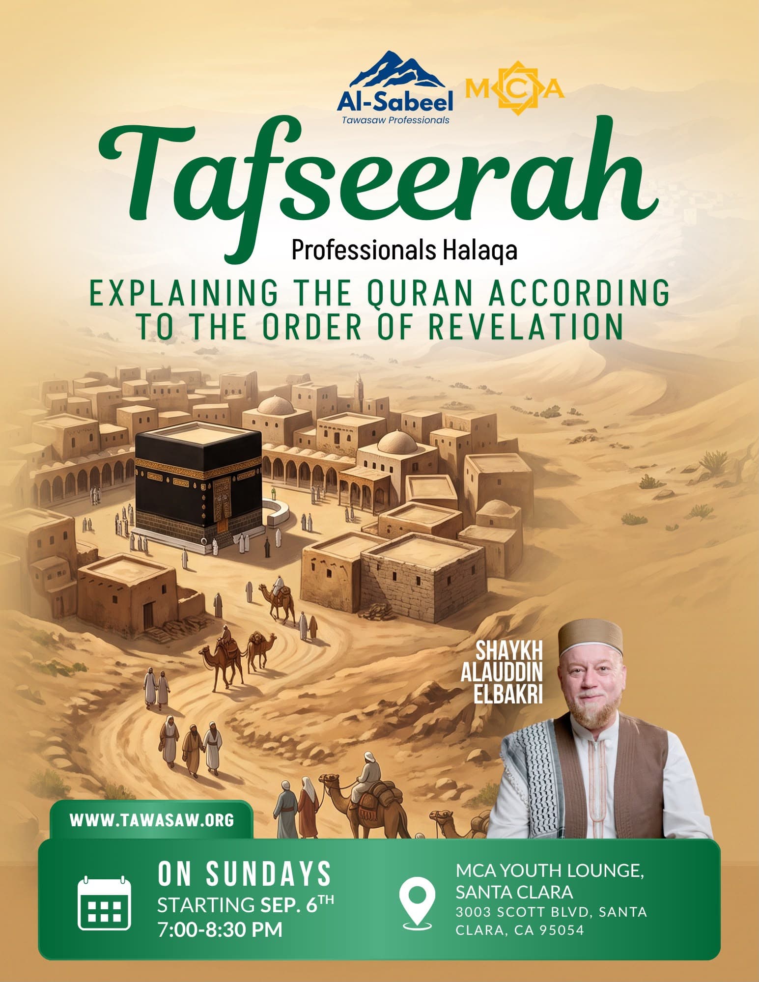 Tafseerah Professionals Halaqa flyer. Shaykh Alauddin ElBakri. Sundays starting September 6, 7:00 to 8:30 PM PT. MCA Youth Lounge, Santa Clara, 3003 Scott Blvd, Santa Clara, CA 95054.